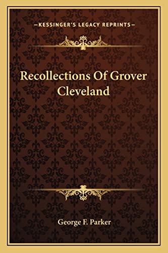 Imagen de archivo de Recollections of Grover Cleveland a la venta por THE SAINT BOOKSTORE