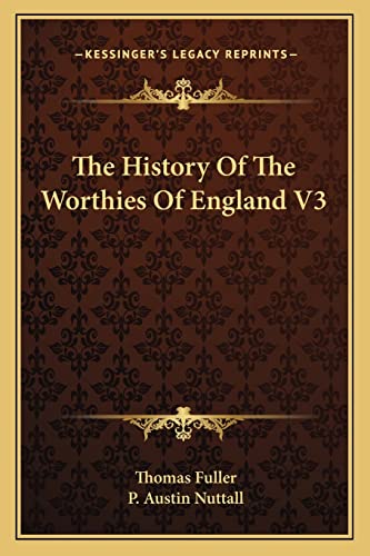The History Of The Worthies Of England V3 (9781163308936) by Fuller, Thomas