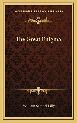The Great Enigma (9781163313060) by Lilly, William Samuel