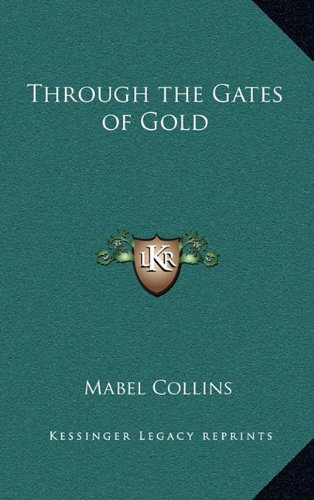 Through the Gates of Gold (9781163313763) by Collins, Mabel