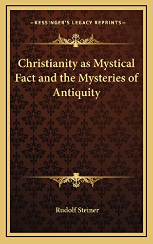 9781163316573: Christianity as Mystical Fact and the Mysteries of Antiquity