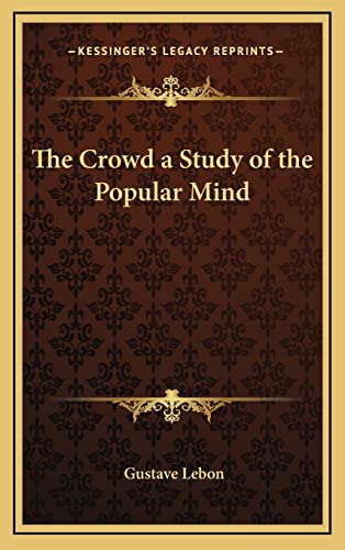 9781163317211: The Crowd a Study of the Popular Mind