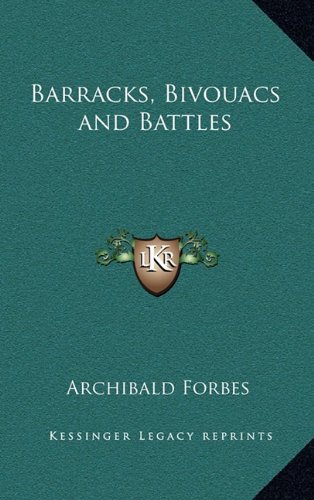 Barracks, Bivouacs and Battles (9781163318850) by Forbes, Archibald