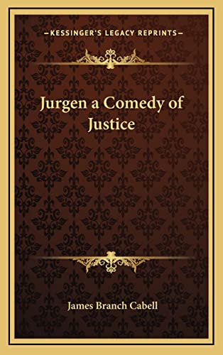 Jurgen a Comedy of Justice (9781163322260) by Cabell, James Branch