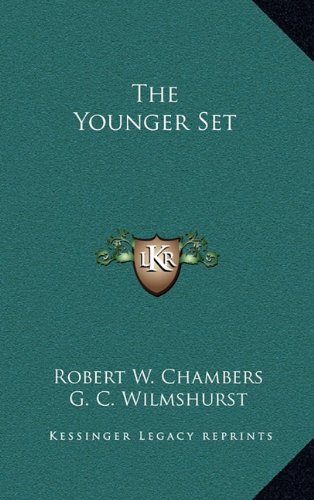 The Younger Set (9781163323045) by Chambers, Robert W.