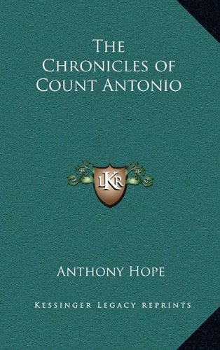 The Chronicles of Count Antonio (9781163324752) by Hope, Anthony