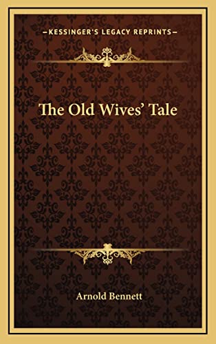 The Old Wives' Tale (9781163325025) by Bennett, Arnold