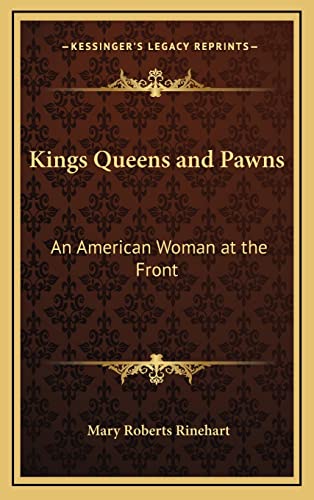 9781163325254: Kings Queens and Pawns: An American Woman at the Front