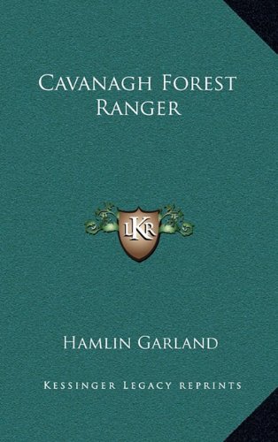 Cavanagh Forest Ranger (9781163326251) by Garland, Hamlin