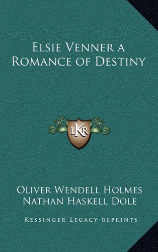 Elsie Venner a Romance of Destiny (9781163329467) by Holmes, Oliver Wendell