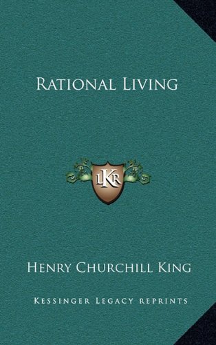 Rational Living (9781163330296) by King, Henry Churchill