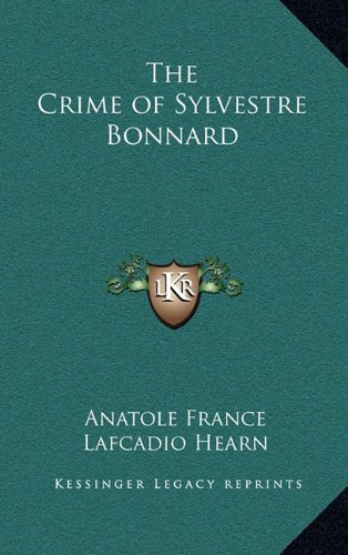 The Crime of Sylvestre Bonnard (9781163330395) by France, Anatole