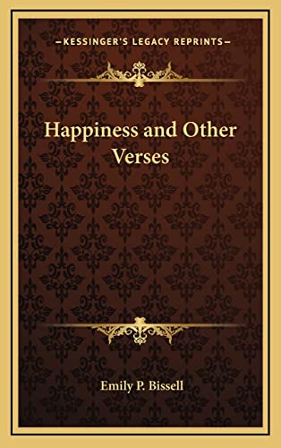 9781163330715: Happiness and Other Verses