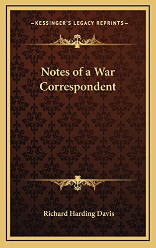 Notes of a War Correspondent (9781163332054) by Davis, Richard Harding