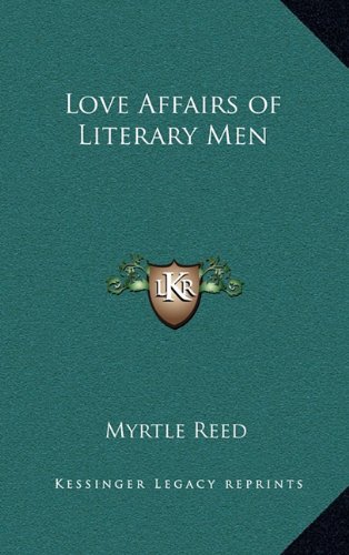 Love Affairs of Literary Men (9781163332627) by Reed, Myrtle