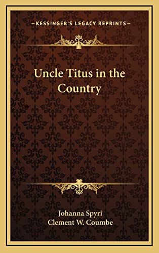 9781163334867: Uncle Titus in the Country