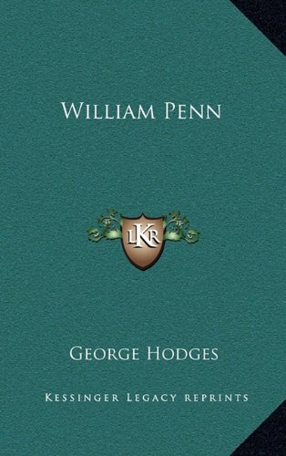 William Penn (9781163336847) by Hodges, George