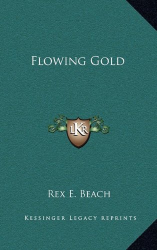 9781163339183: Flowing Gold