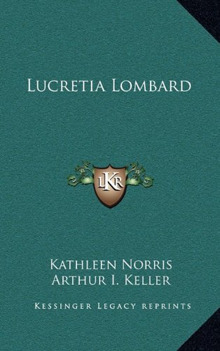 Lucretia Lombard (9781163339800) by Norris, Kathleen