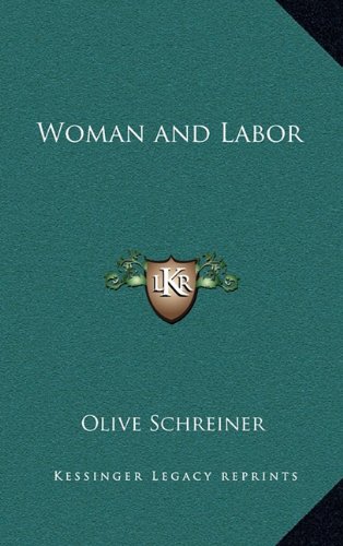 Woman and Labor (9781163341384) by Schreiner, Olive