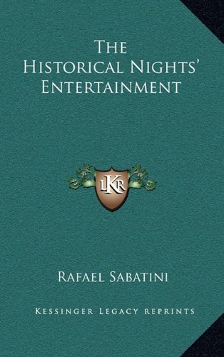 The Historical Nights' Entertainment (9781163343111) by Sabatini, Rafael