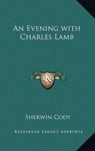 An Evening with Charles Lamb (9781163344095) by Cody, Sherwin