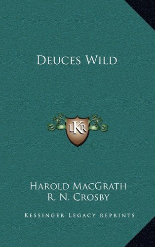 Deuces Wild (9781163344309) by MacGrath, Harold