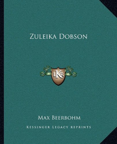 Zuleika Dobson (9781163344408) by Beerbohm, Max