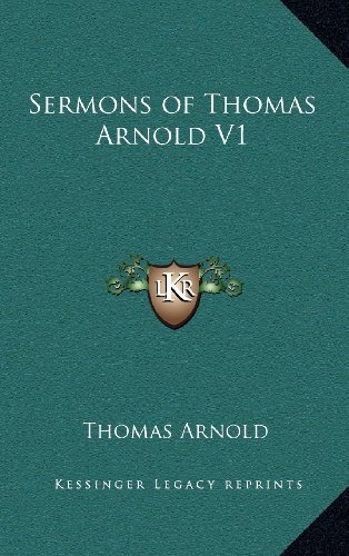 Sermons of Thomas Arnold V1 (9781163345979) by Arnold, Thomas