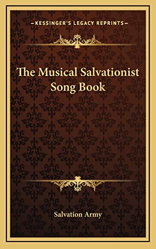 The Musical Salvationist Song Book (9781163347751) by Salvation Army