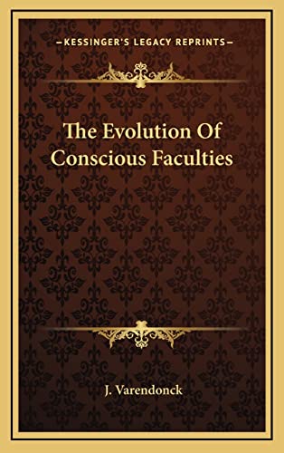 Imagen de archivo de The Evolution Of Conscious Faculties a la venta por THE SAINT BOOKSTORE