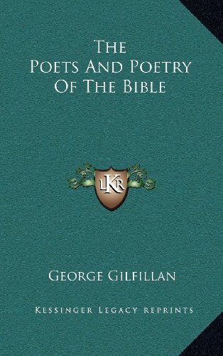 The Poets And Poetry Of The Bible (9781163349786) by Gilfillan, George