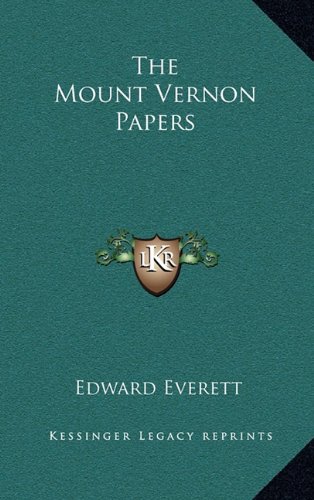 The Mount Vernon Papers (9781163353592) by Everett, Edward