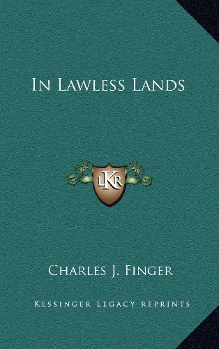 9781163353813: In Lawless Lands