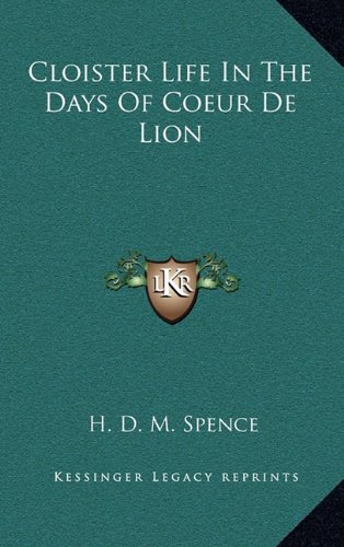 9781163358351: Cloister Life in the Days of Coeur de Lion