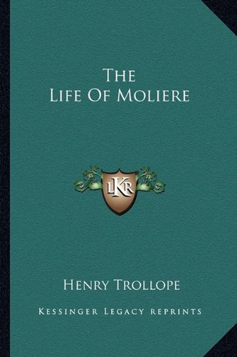 9781163360491: The Life of Moliere