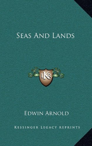 Seas And Lands (9781163363591) by Arnold, Edwin