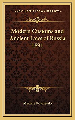 Stock image for Modern Customs and Ancient Laws of Russia 1891 for sale by THE SAINT BOOKSTORE