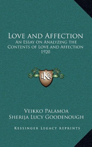 9781163365991: Love and Affection: An Essay on Analyzing the Contents of Love and Affection 1920
