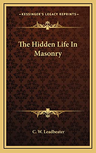 9781163367919: The Hidden Life In Masonry
