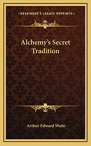 Beispielbild fr Alchemy's Secret Tradition zum Verkauf von Buchpark