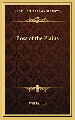 9781163368893: Boss of the Plains