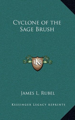 9781163369807: Cyclone of the Sage Brush