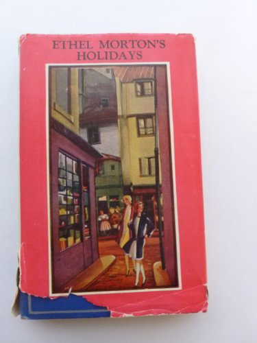 9781163370483: Ethel Morton's Holidays