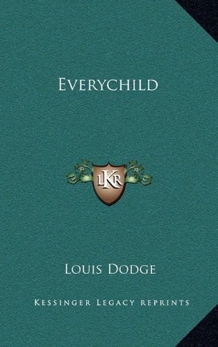 Everychild (9781163370520) by Dodge, Louis