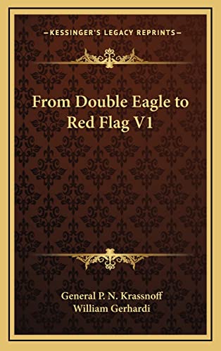 9781163371084: From Double Eagle to Red Flag V1