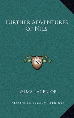 Further Adventures of Nils (9781163371176) by Lagerlof, Selma