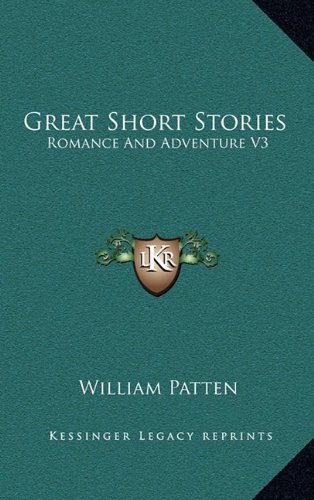 9781163371442: Great Short Stories: Romance and Adventure V3