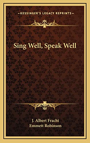 9781163376584: Sing Well, Speak Well