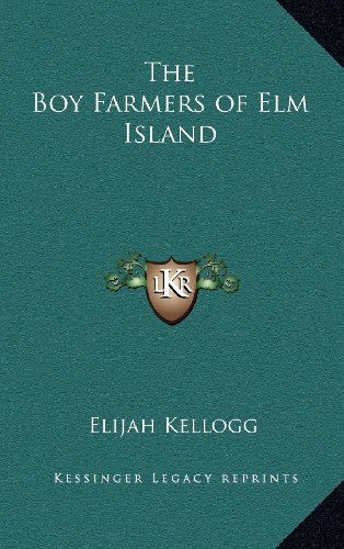 9781163377789: The Boy Farmers of ELM Island